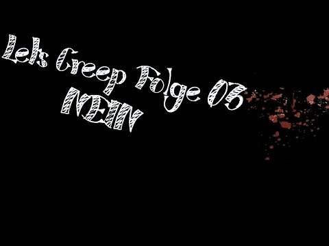 Let's Creep: Folge 03- ''NEIN'' [German] [Ü]
