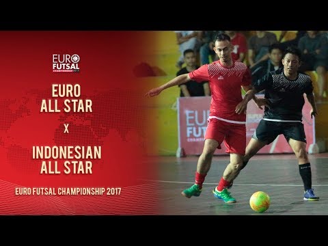 Euro All Star (4) Vs (7) Indonesia All Star - Euro Futsal Championship 2017