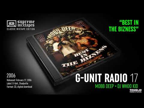G-UNIT RADIO 17 - Mobb Deep: Best in the Bizness (2006) FULL MIXTAPE