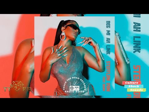 Stefflon Don ft BEAM - Beg Mi Ah Link (TTRR Clean Version) PROMO