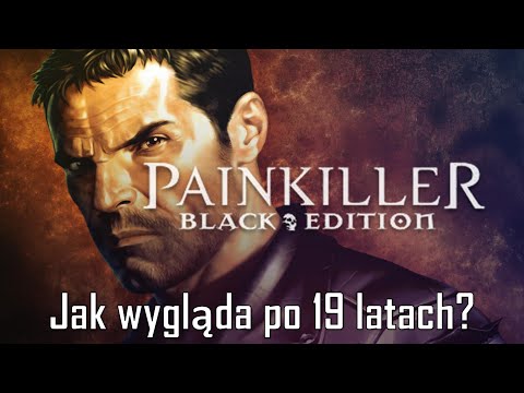 What does Painkiller Black Edition look like after 19 years?