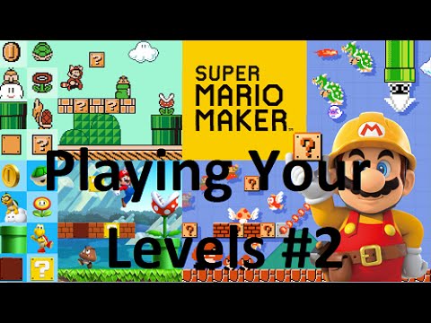 Dannyh09 Plays YOUR Levels #2 - Super Mario Maker