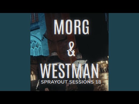 SPRAYOUT SESSIONS 18 (feat. WESTMAN, ALPHAZE & PROCEDURE)