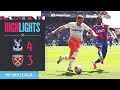 Crystal Palace 4-3 West Ham | Seven Goal Thriller Ends In Defeat | Premier League Highlights