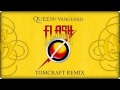 Queen + Vanguard - Flash (Tomcraft Remix ...