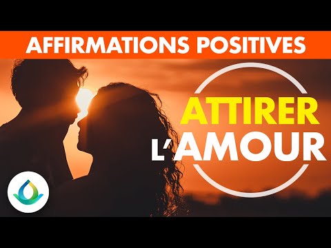 Affirmations Positives pour ATTIRER L’AMOUR ❤️