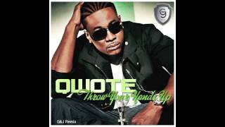 Qwote - Throw your hands up ( G&amp;J remix )