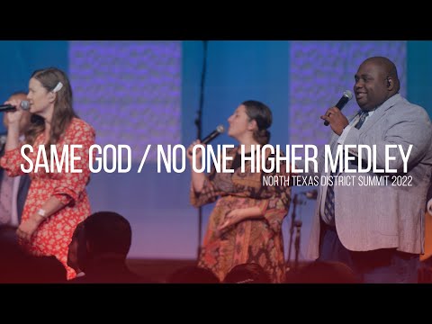 Same God / No One Higher Medley - North Texas Summit 2022