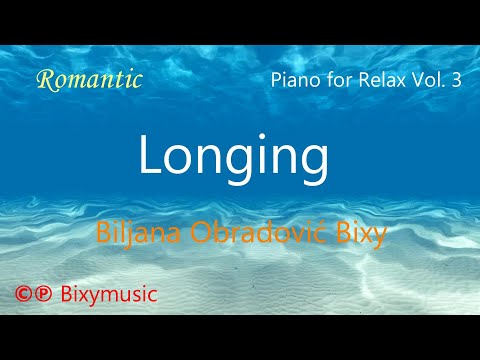 Biljana Obradović Bixy - Longing - Piano for Relax Vol. 3 - Romantic (Official Video 2025)