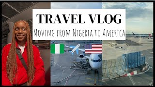 TRAVEL VLOG : LEAVING NIGERIA 🇳🇬 | MOVING TO AMERICA | FIRST TIME IN THE US