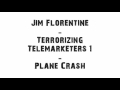 Jim Florentine - Plane Crash (Prank Call)
