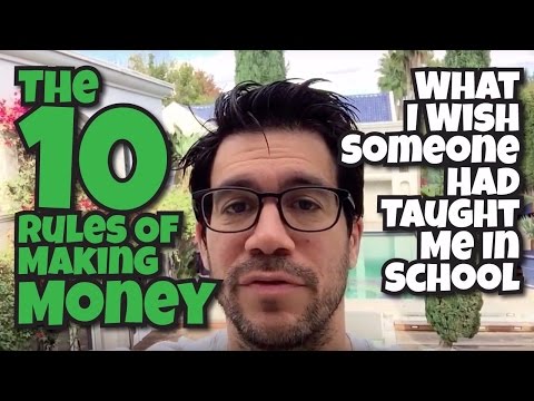 The 10 Rules Of Making Money: What I Wish Someone Had Taught Me In School