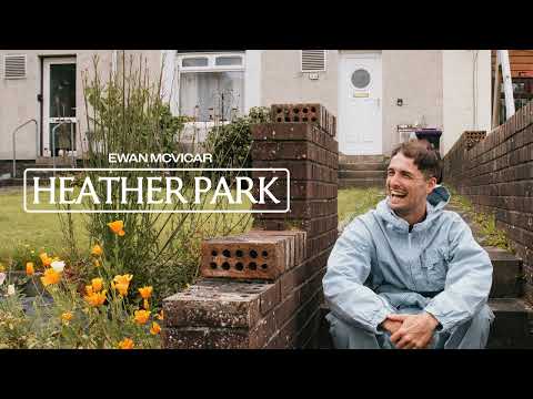 Ewan McVicar - 'Heather Park' (Official Audio)