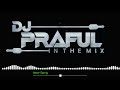 Lagnalu Hami Remix DJ PRAFUL IN THE MIX 128k