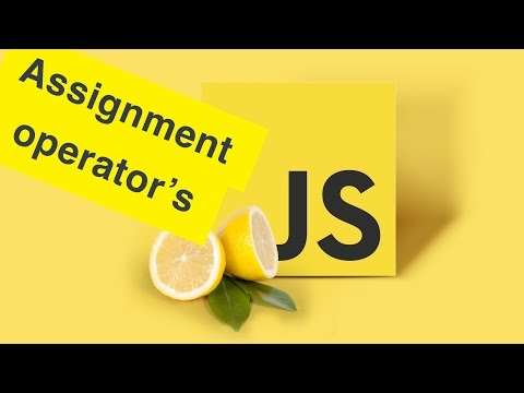 Javascript Tutorial Assignment Operator’s Ep9