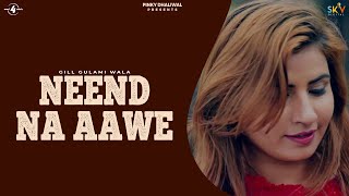 Neend Na Aawe by Gill Gulami Wala