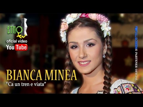 BIANCA MINEA . Ca un tren e viata (EtnoTv)