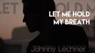 Let Me Hold My Breath Music Video