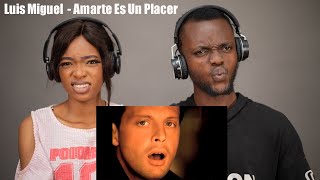 OUR FIRST TIME HEARING Luis Miguel - &quot;Amarte Es Un Placer&quot; REACTION!!!😱