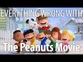 Everything Wrong With The Peanuts Movie