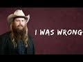 Chris Stapleton -   I Was Wrong (Lyrics)