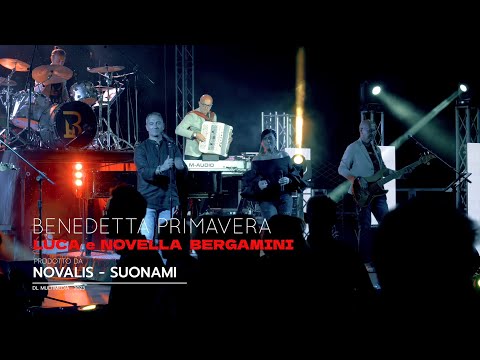 💖 Luca e Novella Bergamini - Benedetta primavera (Official video) | www.novalis.it | www.suonami.it