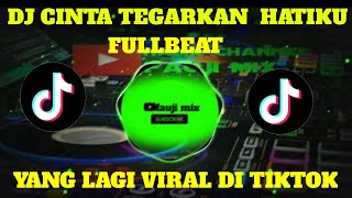 Download lagu DJ CINTA TEGARKAN HATIKU FULLBEAT YANG LAGI VIRAL mp3