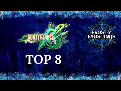 Frosty Faustings XVI 2024 GUILTY GEAR Xrd REV 2 Top 8: kedako, ElvenShadow, Yousagi, Mystic, RTW