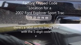 Factory Keypad Code Location for a 2002 Ford Explorer Sport Trac