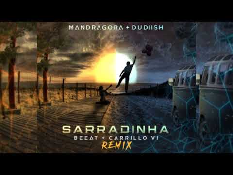 Mandragora & Dudiish - Sarradinha (BeeAt & Diiego Carrillo Remix)