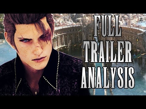 FULL Episode Ignis Trailer Analysis - Complete Breakdown of FFXV's New Content