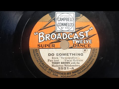 Teddy Brown with the Manhattan Melodymakers - Do Something (1929) 78rpm