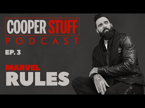 Cooper Stuff: Ep. 3 - Marvel Rules
