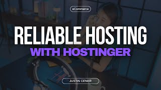 Reliable Hosting For Your Ecommerce Platform With Hostinger