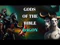 Gods of The Bible Dagon