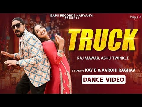 haryanvi song 2025 : bahu kona mahre to truck aa rya se | kay D | aarohi raghav | raj mawar | truck