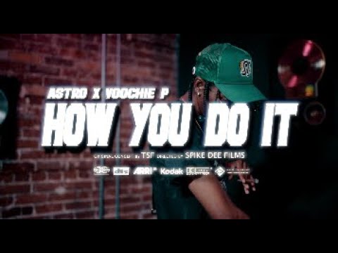 Voochie P x Astro - "How You Do It" Official Music Video