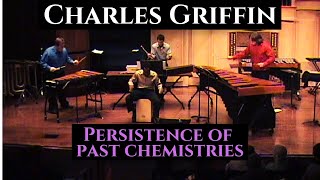 Persistence of Past Chemistries by Charles Griffin