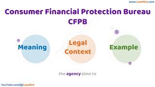 Consumer Financial Protection Bureau CFPB Meaning Legal Context Example Terms Simplified @LawMint