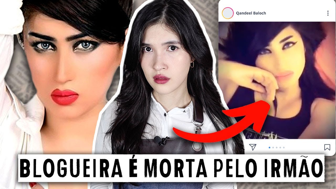BLOGUEIRA "KIM KARDASHIAN DO PAQUISTÃO" é ASSASSINADA pelo IRMÃO por ter VIRALIZADO | Qandeel Baloch