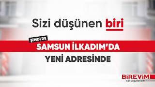 SİZİ DÜŞÜNEN BİRİ SAMSUN İLKADIM'DA YENİ ADRESİNDE! #Birevim #SiziDüşünenBiri