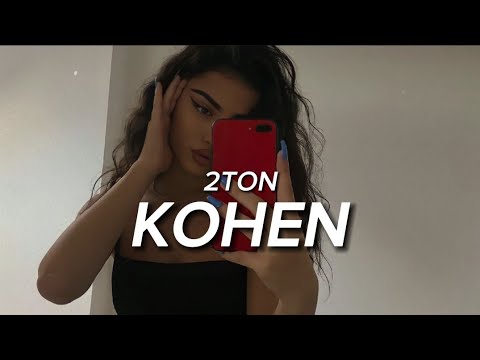 2TON - KOHEN ( LYRICS)