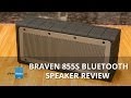 Braven 855s Bluetooth Speaker Review