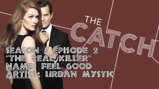 The Catch Soundtrack - "Feel Good" by Urban Mystic (1x02)