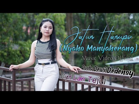 JATUN HANUPI(NYAHO MANYAHERANG) by-RUSTA DEWI-cipt LAN TEJUL-(MUSIC VIDEO OFFICIAL)2024 Viral-tiktok