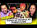 JORDINDIAN - Types of People at Pubs and Clubs REACTION!