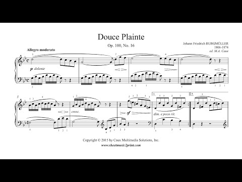 Burgmüller : Douce Plainte - Sweet Sorrow, Op. 100, No. 16