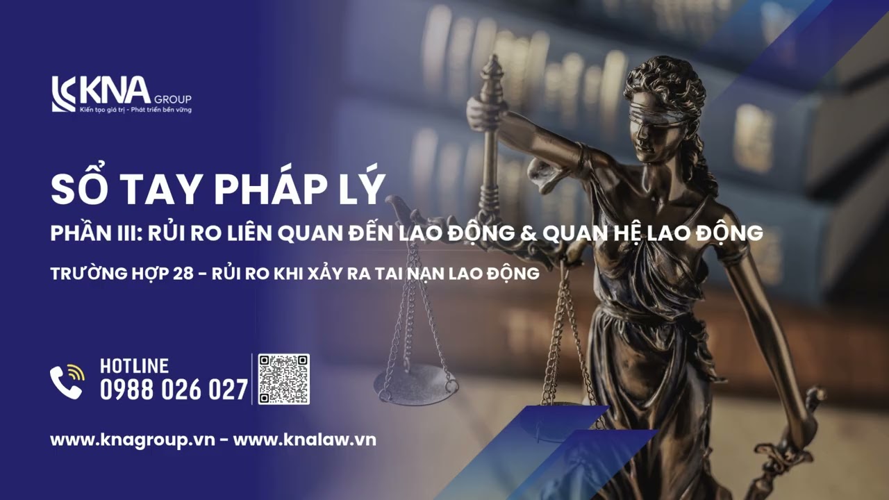 Trường hợp 28: Rủi ro khi xảy ra tai nạn lao động