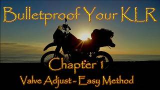 KLR 650 Valve Adjust - Eagle Mike Easy Method