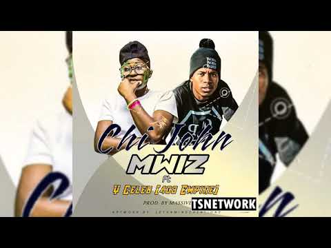 Mwiz - Chi John (Feat  Y Celeb) ( Youtube Audio)
